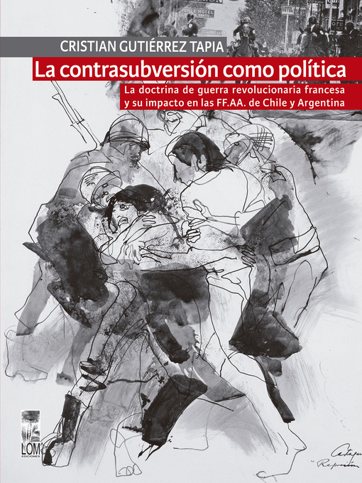 Title details for La contrasubversión como política by Cristian Gutiérrez Tapia - Available